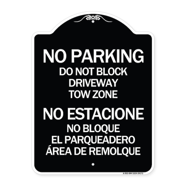 Signmission Do Not Block Driveway Tow Zone No Estacione No Bloque El Parquiedero Area De Remolque, BW-1824-24173 A-DES-BW-1824-24173 - main